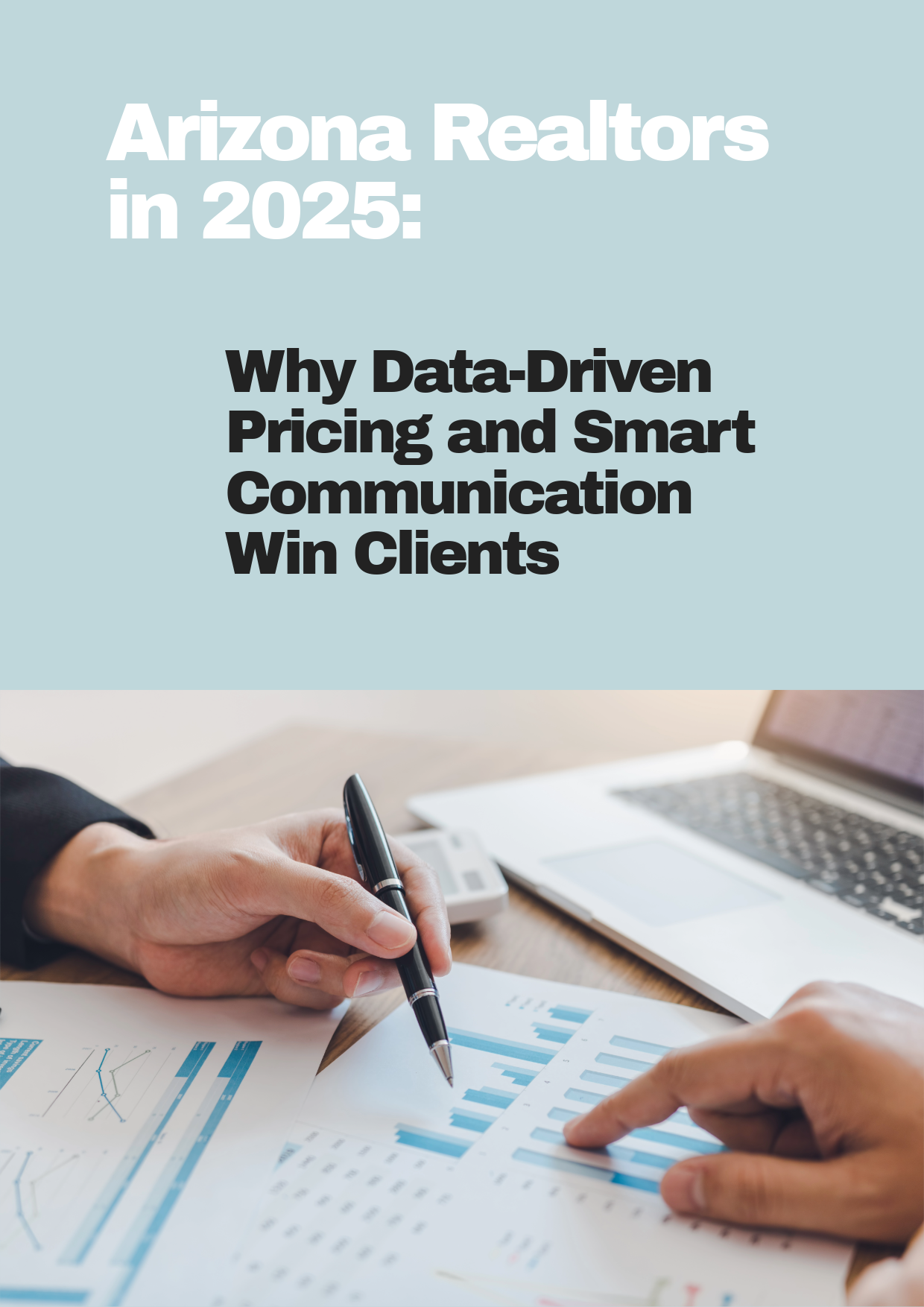 Arizona Realtors in 2025: Why Data-Driven Pricing and Smart Communication Win Clients