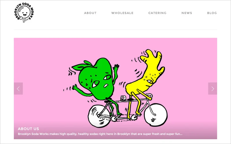CLIENT Brooklyn Soda Works PROJECT Website Redesign SERVICES Web Design, Animation