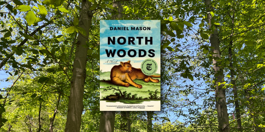 FOPOS Nature Book Club: "North Woods" by Daniel Mason // Friday, June 12th