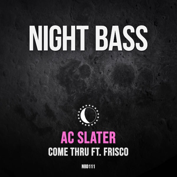 AC-Slater-Ft-Frisco-Come-Thru-Out-Now-On-Night-Bass.jpg