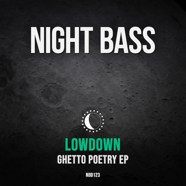 Lowdown-ghetto-poetry-ep-outnow-on-nightbass-records-bass-house.png
