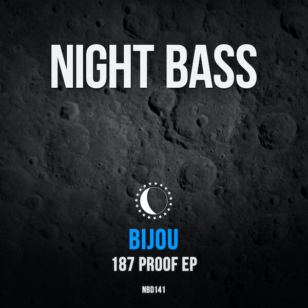 BIJOU-187-Proof-EP-is-Out-Now-on-Night-Bass-Records.jpg