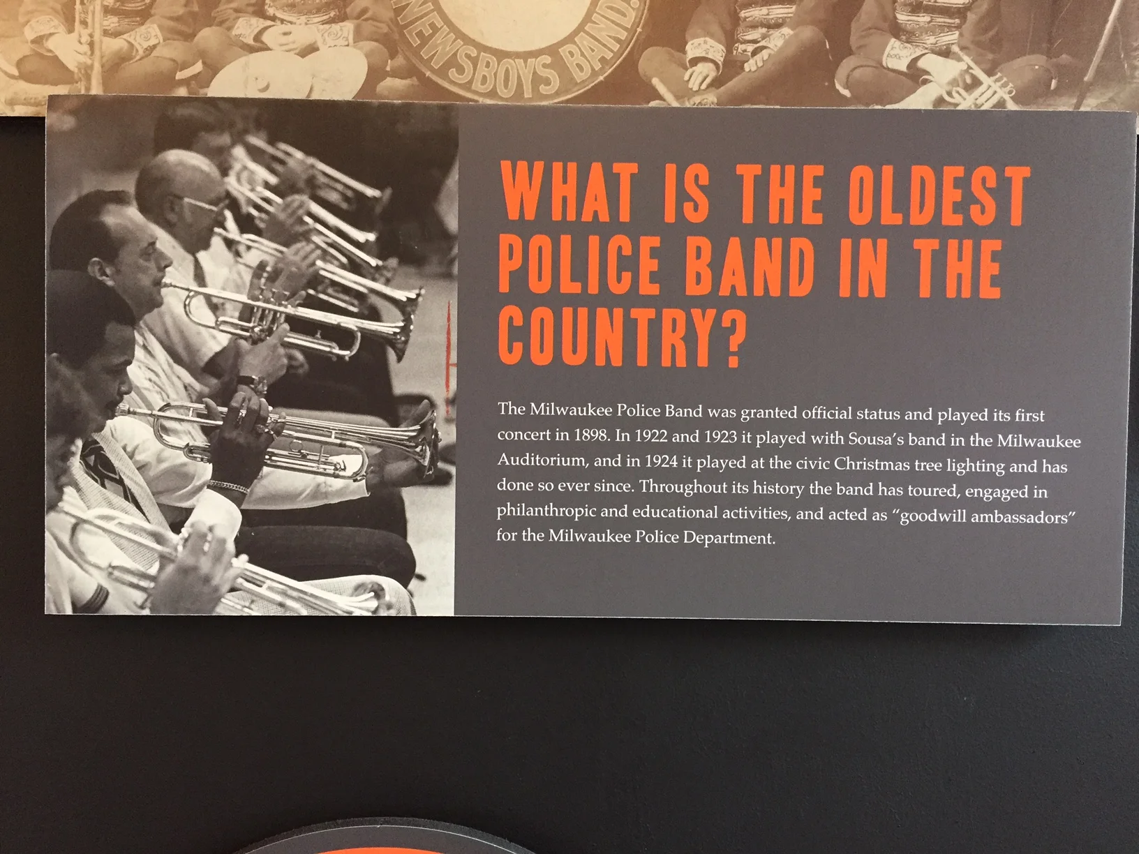The Milwaukee Police Band was included in the Milwaukee County Historical Society "Melodies and Memories, 200 Years of Milwaukee Music" Exhibit in 2017.