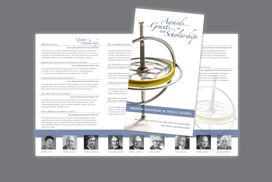  CLIENT: AAPT &nbsp;• &nbsp;TYPE: 4.5x11, 4/c, tri-fold brochure USE: Marketing for organizations awards, grants, &amp; scholorships&nbsp; 