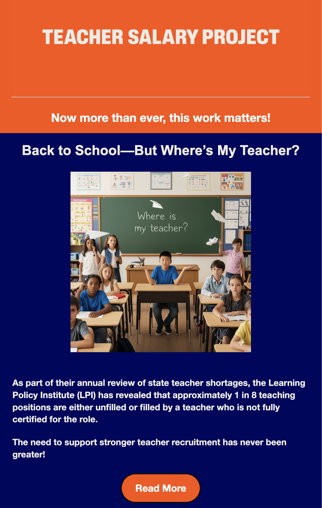 A poster titled "Teacher Salary Project" with a message "Now more than ever, this work matters!" and a subtitle "Back to School—But Where’s My Teacher?". It features a classroom scene with students, a blackboard that reads "Where is my teacher?", and a paragraph discussing teacher shortages, with a "Read More" button at the bottom.