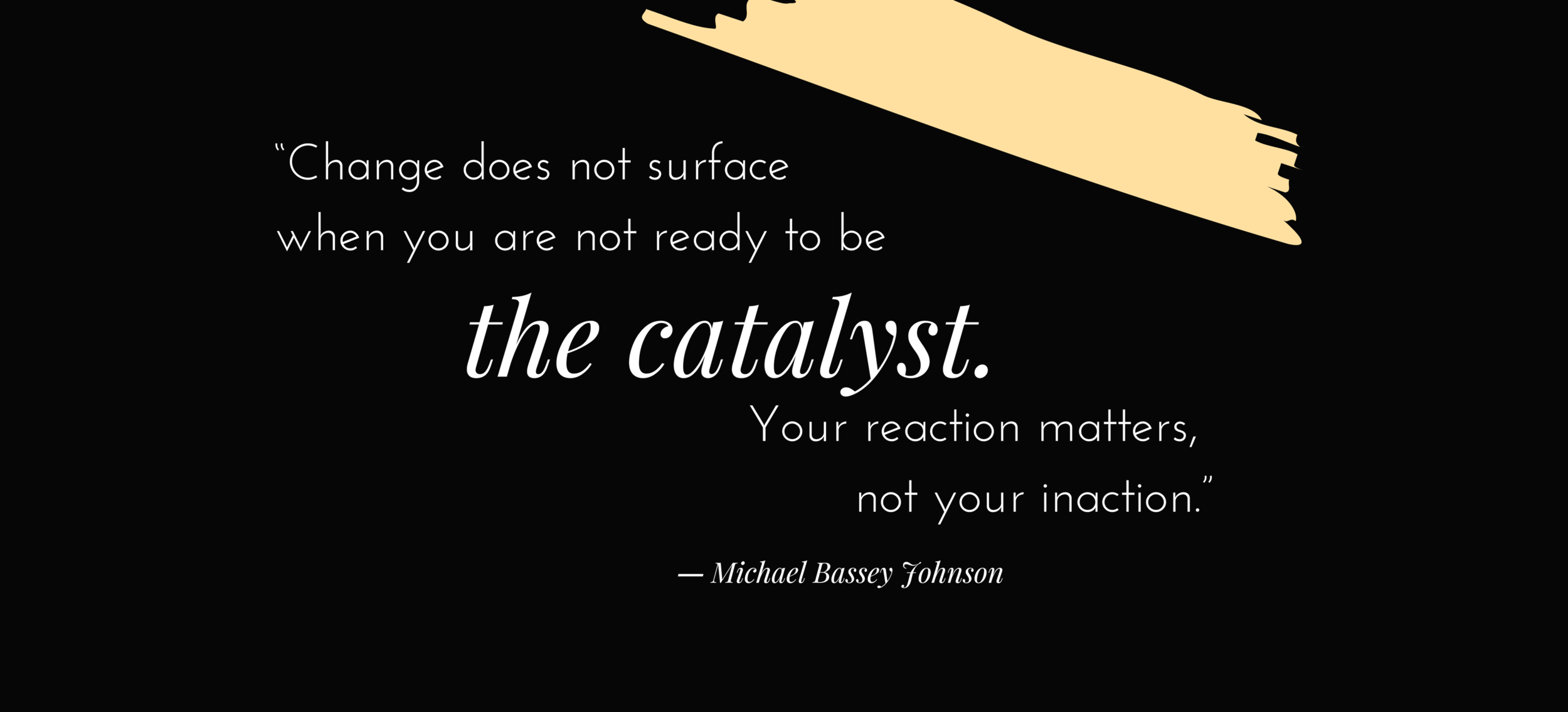 The Catalyst quote (2).png