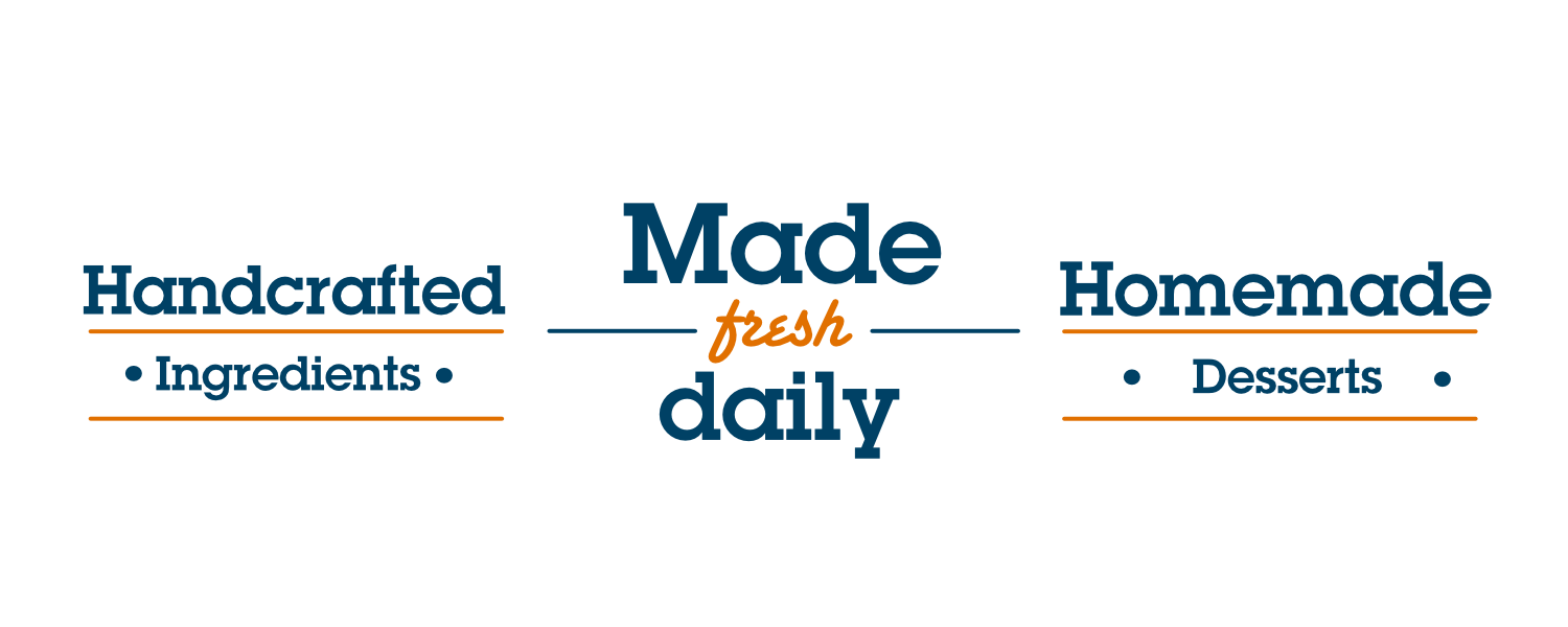 Homemade desserts, handcrafted ingredients, made fresh daily