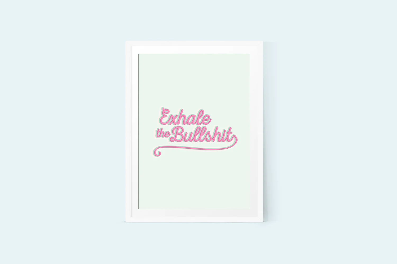 Exhale the Bullshit