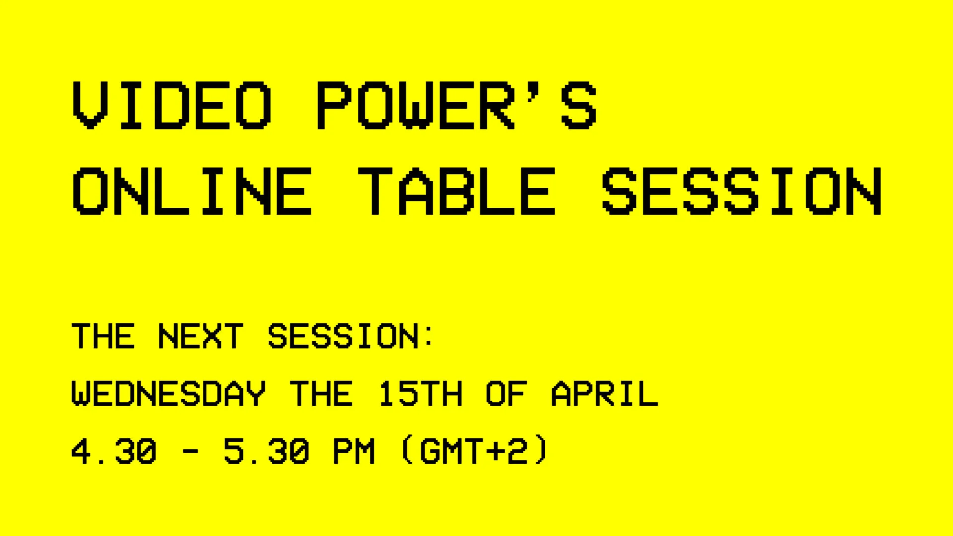 Join the first Video Power Online Table Session