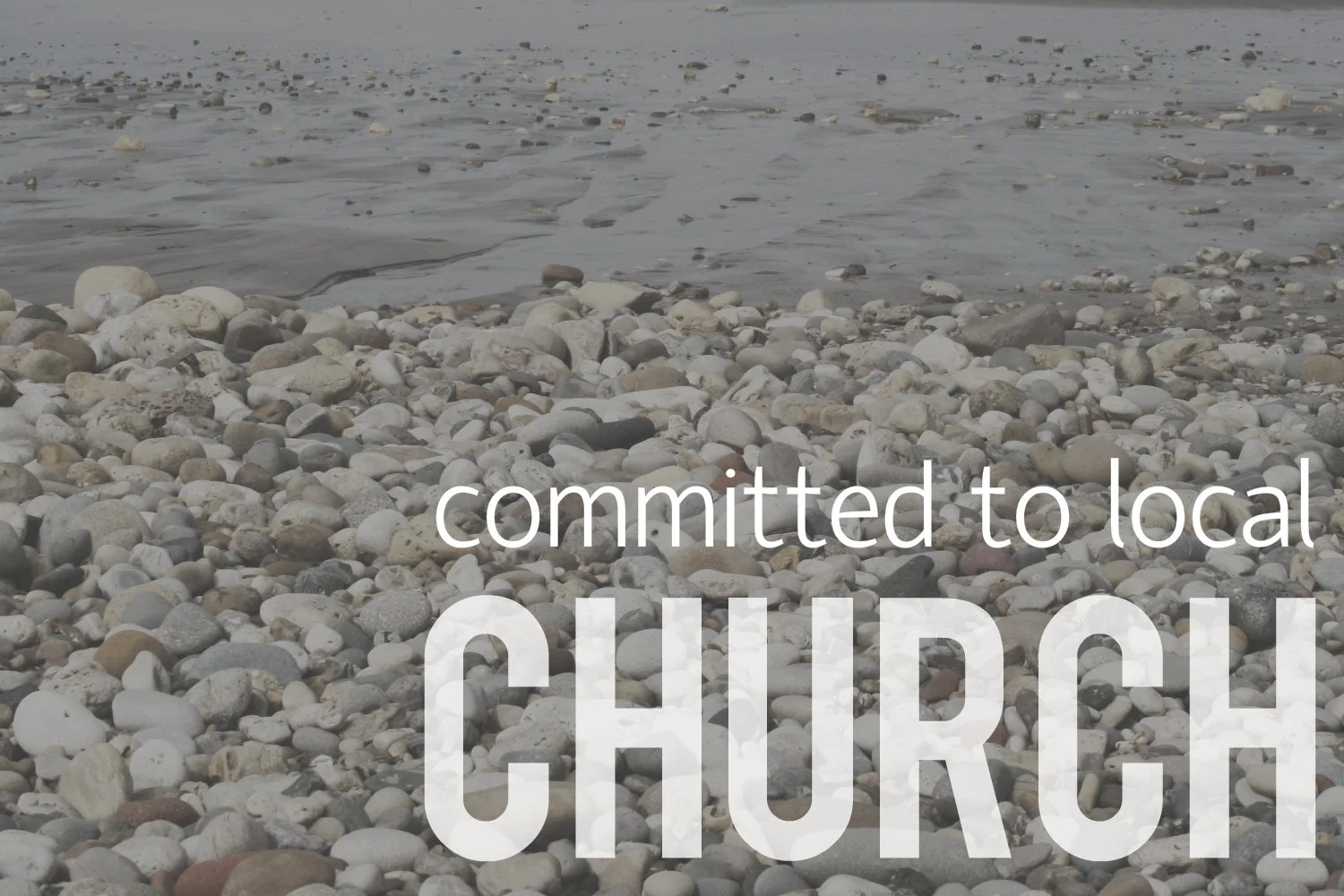 Committed to Local Church