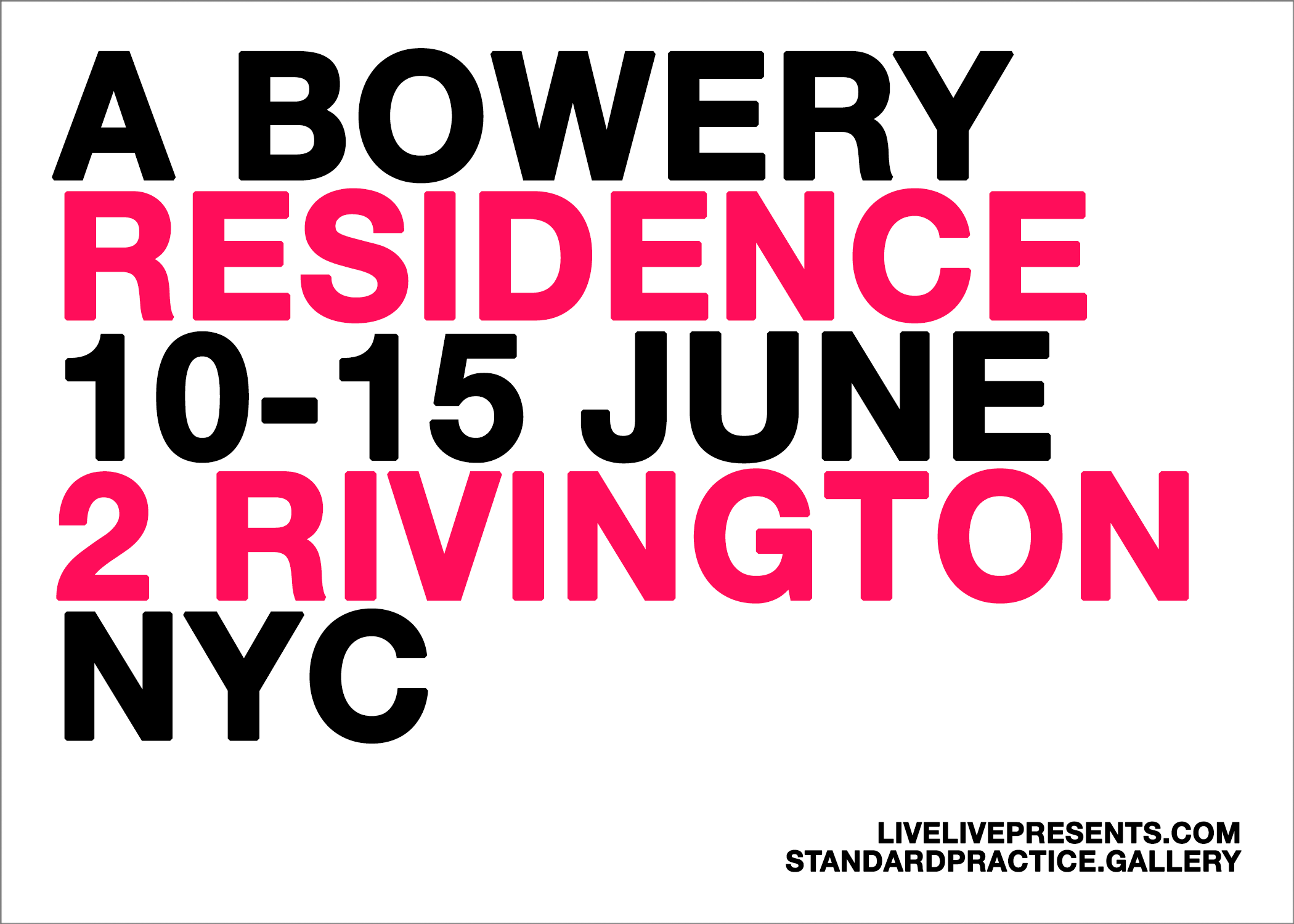A Bowery Residence -June 10-14