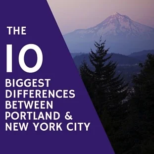 The 10 Biggest Differences Between Portland and NYC