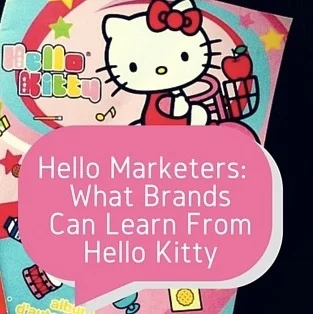 Hello Marketers:  What Brands can Learn from Hello Kitty