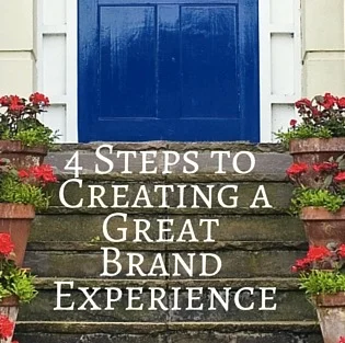 4 Steps to Creating a Great Brand Experience