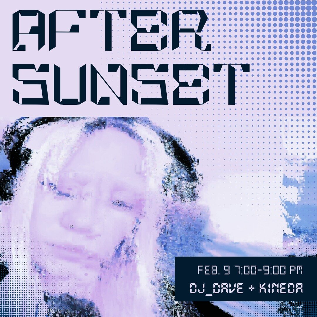 Come join us at Burns Back Courts this Friday, February 9th from 7-9 PM to enjoy the performances by headliner DJ_Dave and opener Kineda for After Sunset!