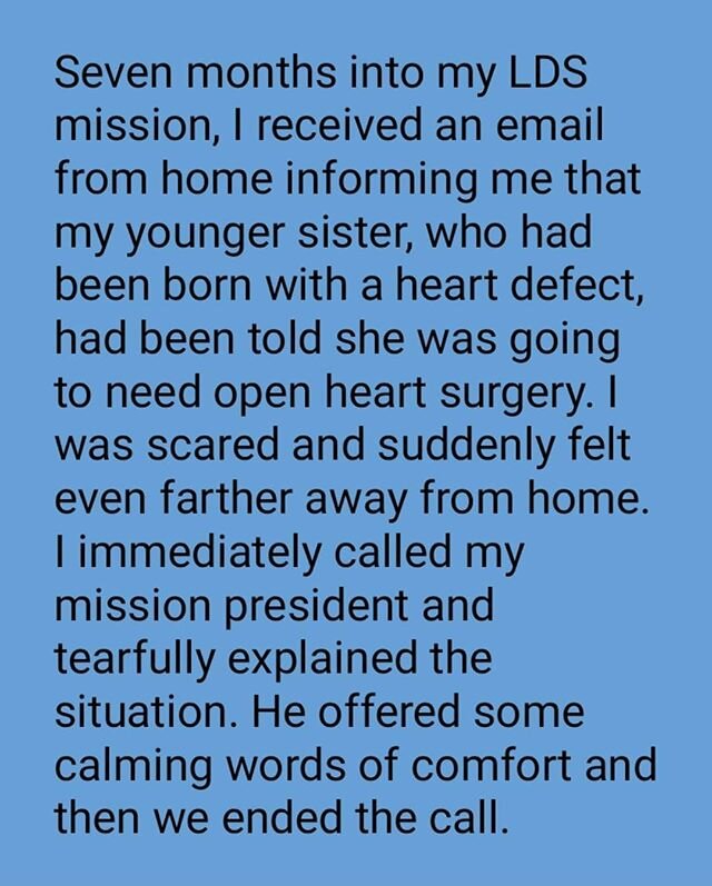 &quot;A small gesture.&quot; 🙏💛 &quot;Seven months into my LDS mission, I received an email from home informing me that my younger sister, who had been born with a heart defect, had been told she was going to need open heart surgery. I was scared a
