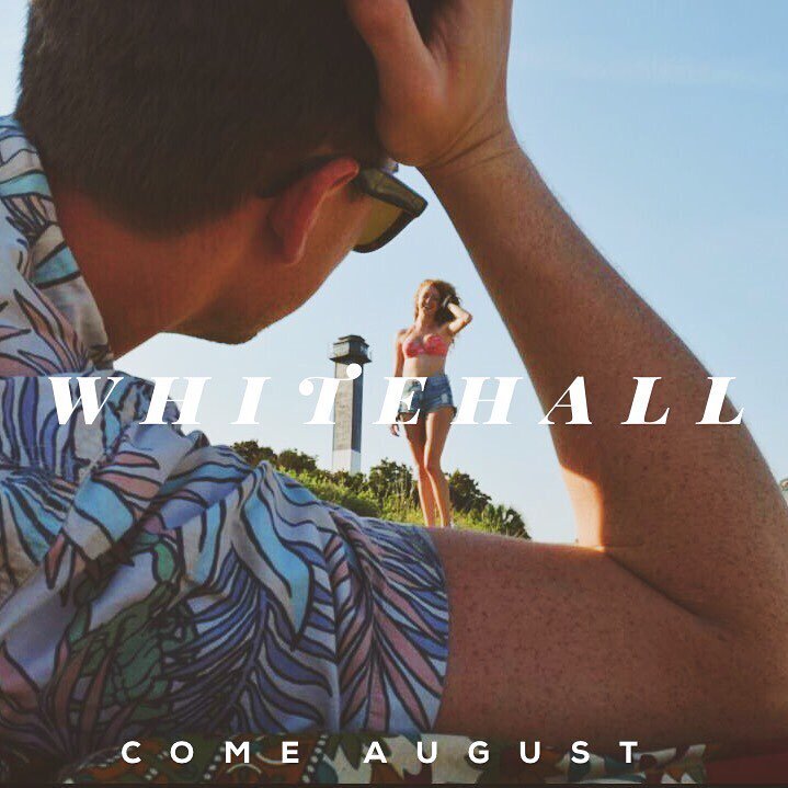 Come August - Whitehall