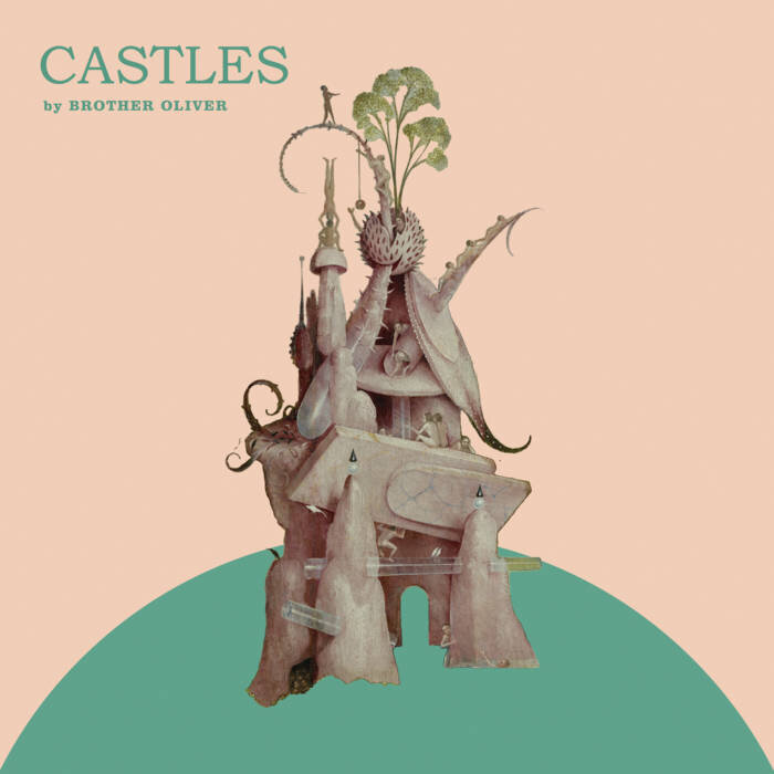 Castles - Brother Oliver