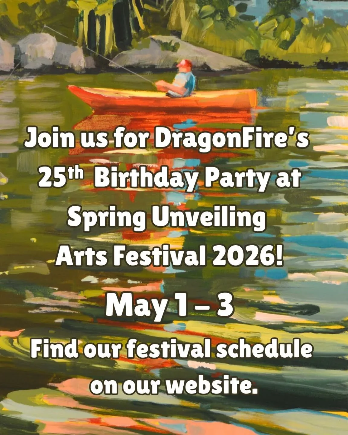 Spring Unveiling Arts Festival is just weeks away! Mark your calendars to join our celebration. We will be joined by 20 DragonFire artists who will be demonstrating throughout the festival weekend. You can view our full festival schedule on our websi