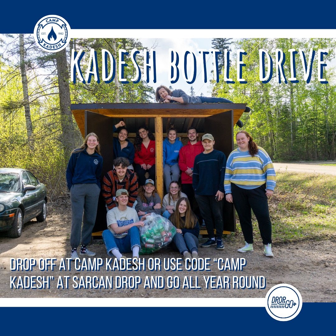 ♻️ BOTTLE DRIVE FUNDRAISER ♻️
Help support camp through this season with your bottles! Bring them to us or donate through Sarcan Drop and Go using our code &ldquo;Camp Kadesh&rdquo;

For more info check out our website at campkadesh.com/recycle
