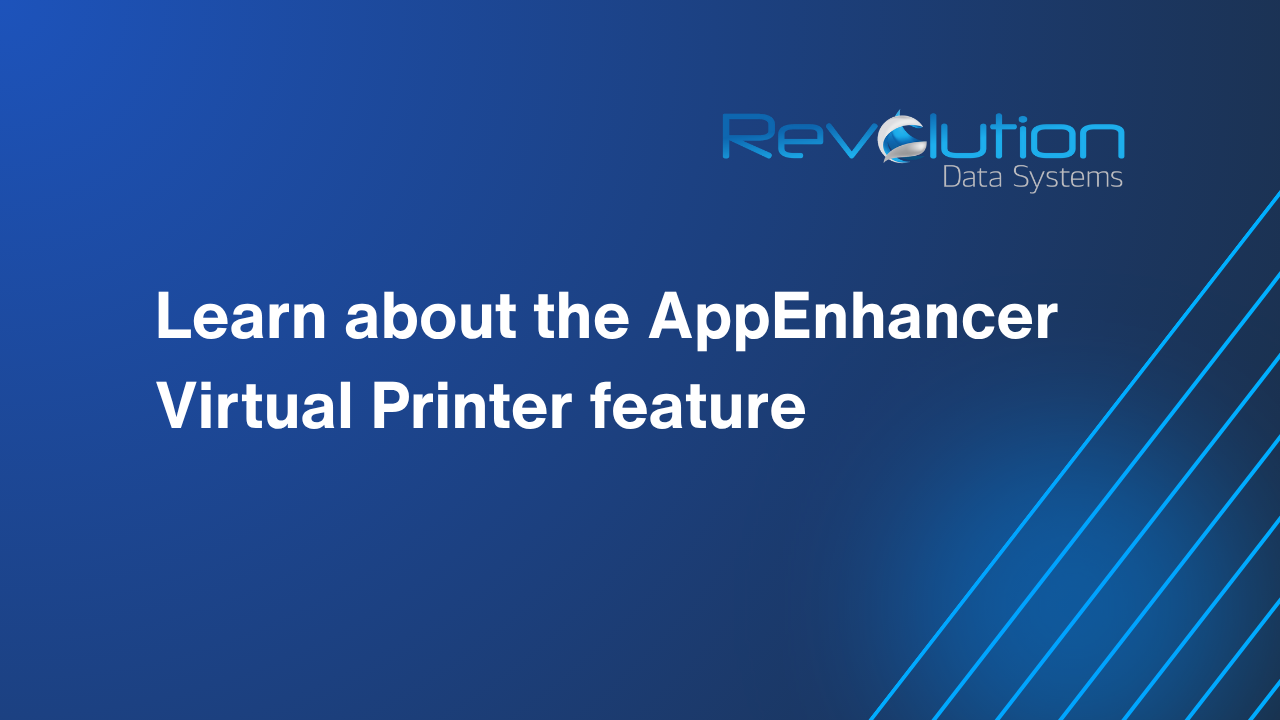 Learn about the AppEnhancer Virtual Printer feature