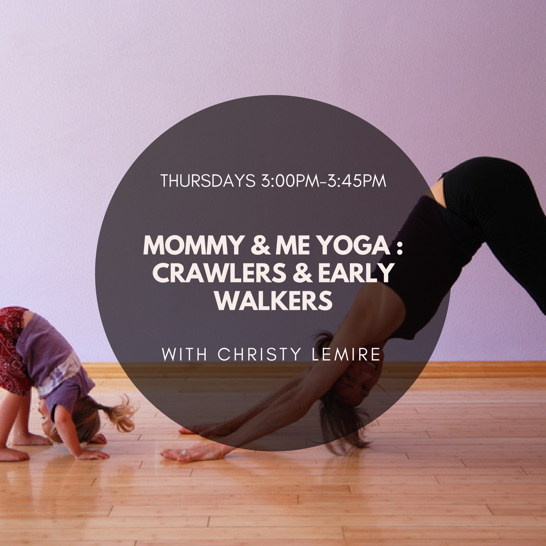 Mommy &amp; Me Yoga : Crawlers &amp; Early Walkers (4-week series)