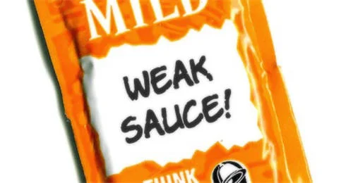weak sauce.jpg