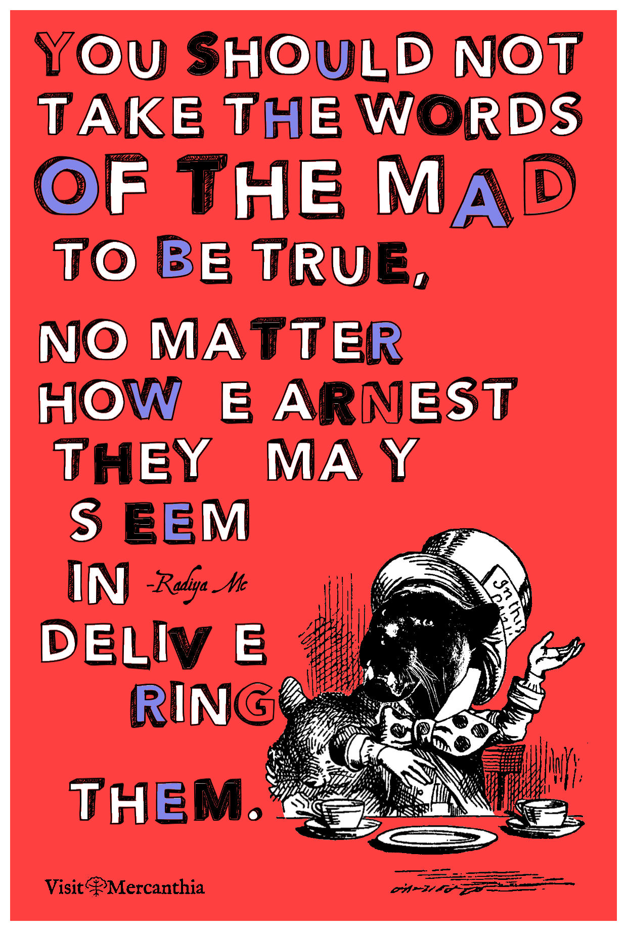 Words of the mad...