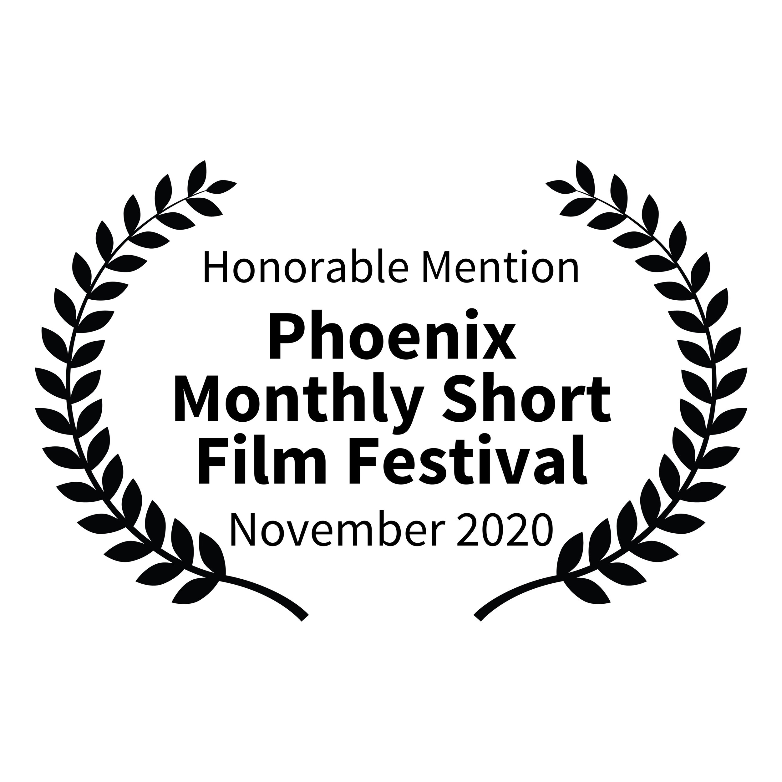 HonorableMention-PhoenixMonthlyShortFilmFestival-November2020-SQUARE.jpg
