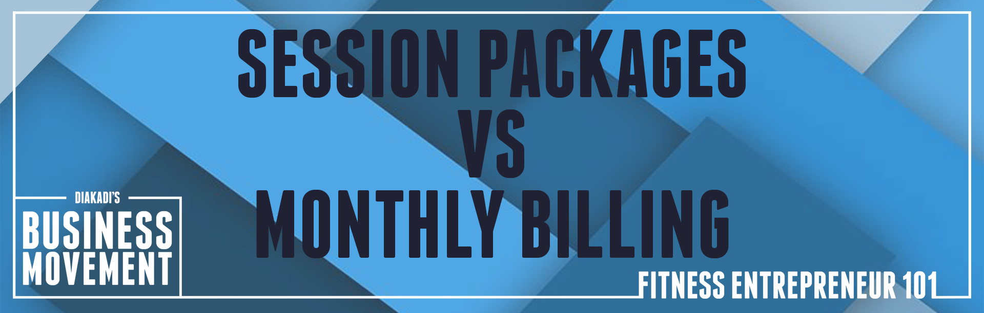 session packages vs monthly billing.png