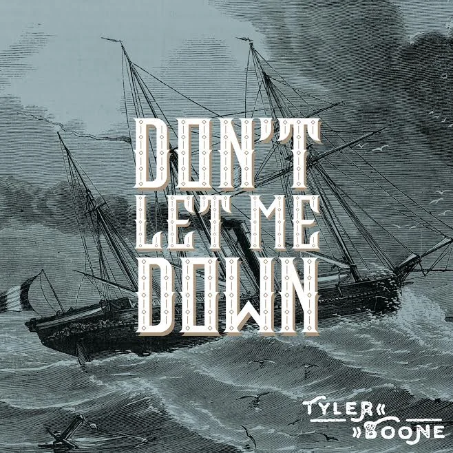 New Tyler Boone Single "Don't Let Me Down"