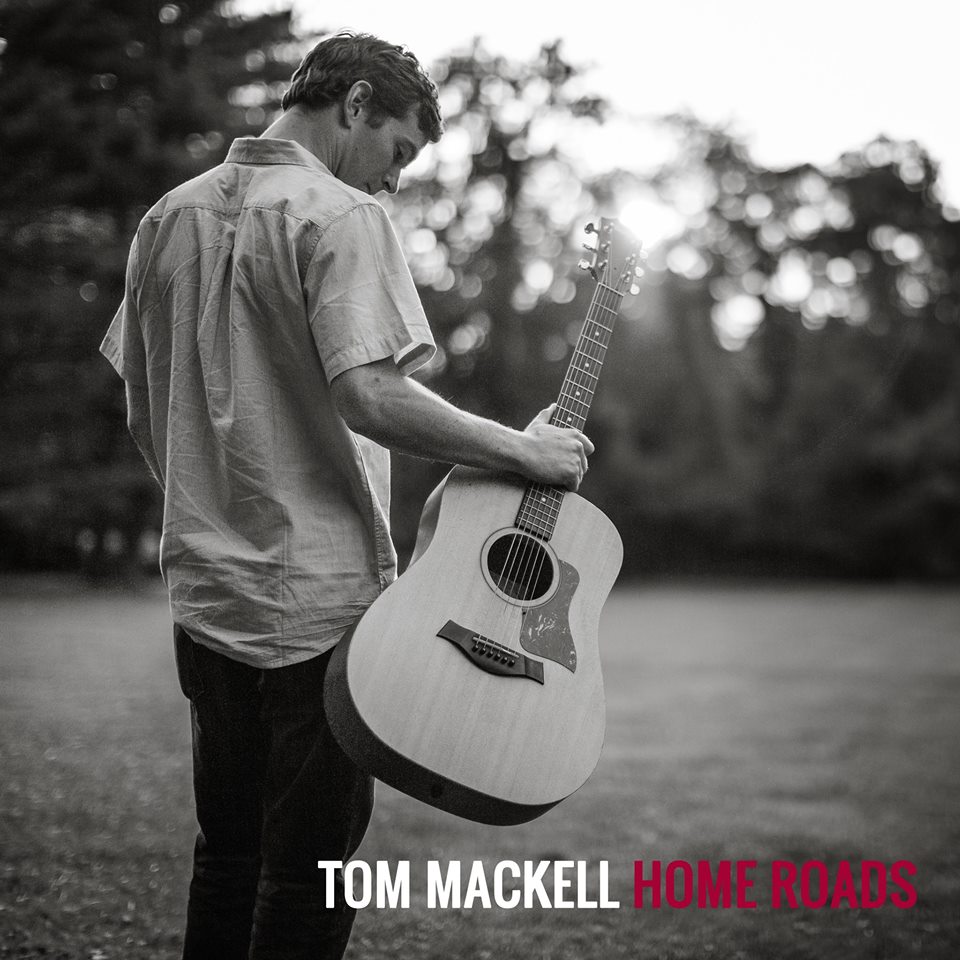 Tom Mackell Releases New Single "Home Roads"