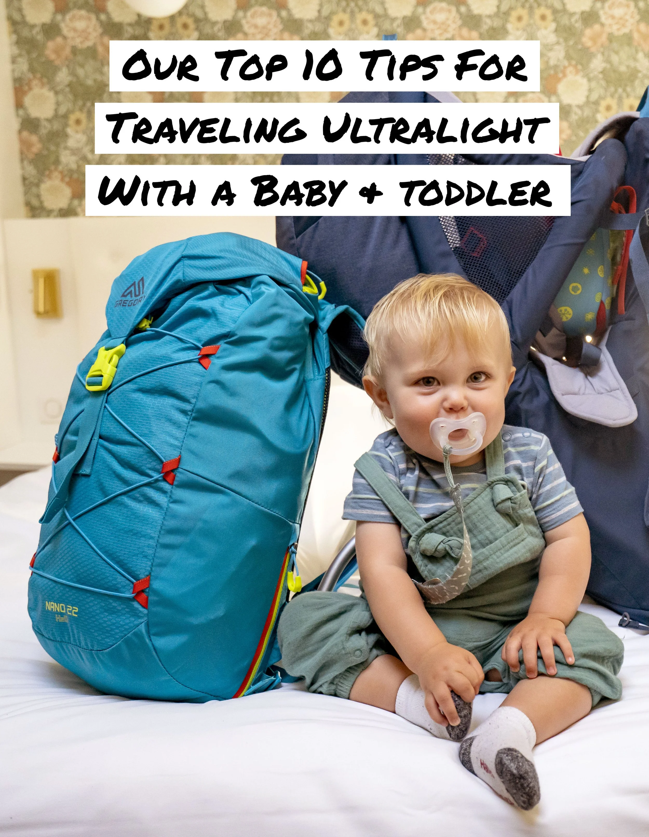 10 Tips For Traveling Ultralight With a Baby &amp; Toddler