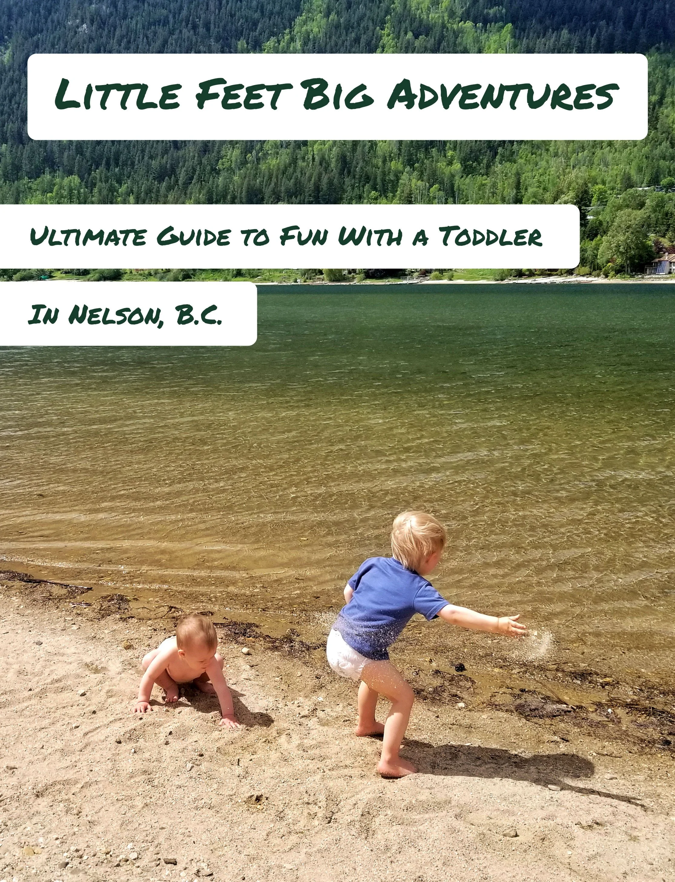 Your Ultimate Guide to Nelson, B.C. With a Toddler