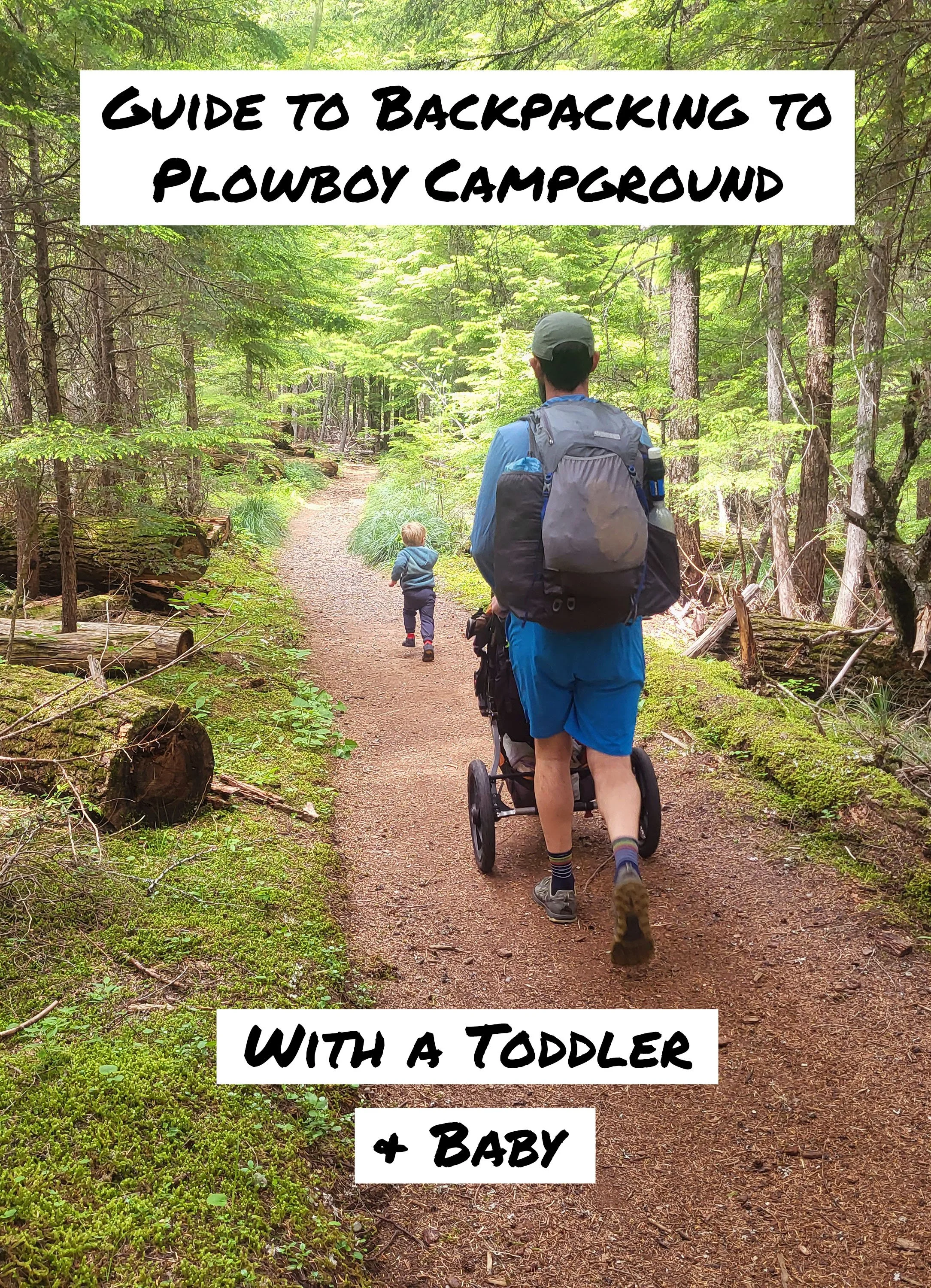 Guide to Backpacking to Plowboy Campground With a Toddler &amp; Baby