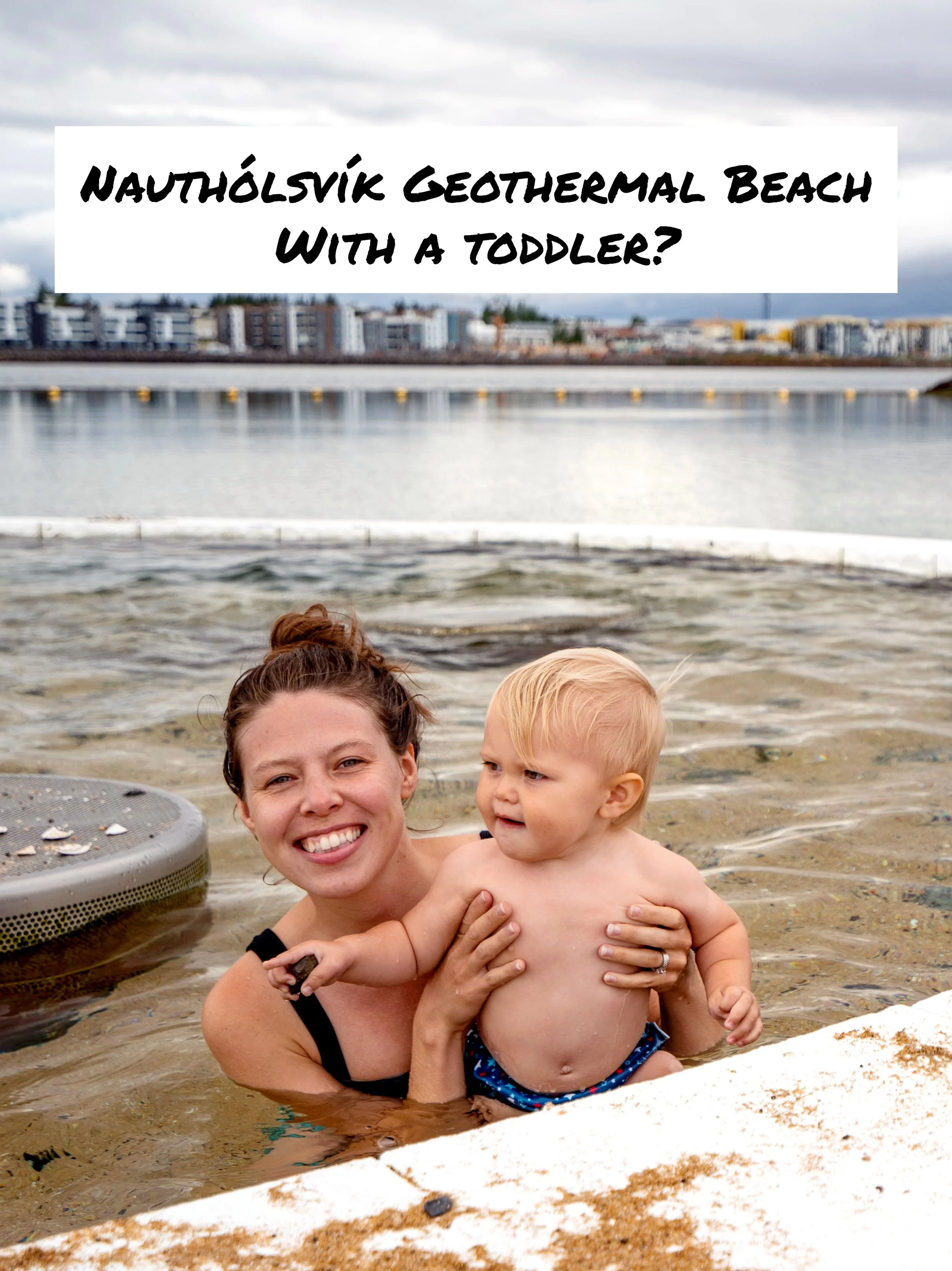 Can You Visit Nauthólsvík Geothermal Beach With a Toddler?