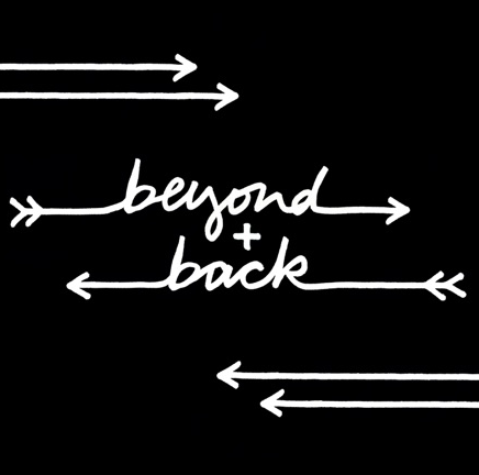 Beyond + Back