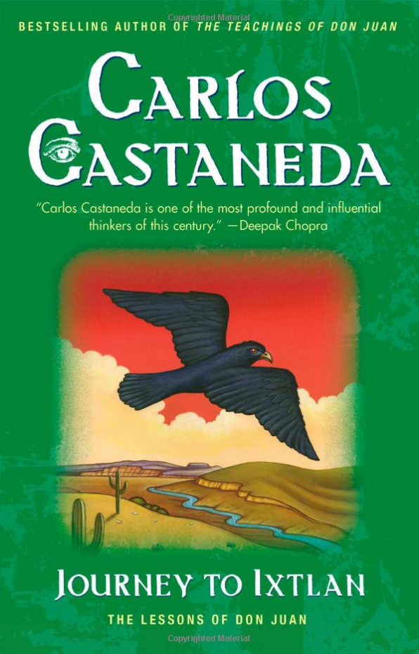 Journey to Ixtlan: The Lessons of Don Juan by Carlos Castaneda