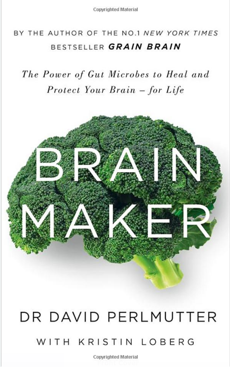 Brain Maker by David Perlmutter, MD