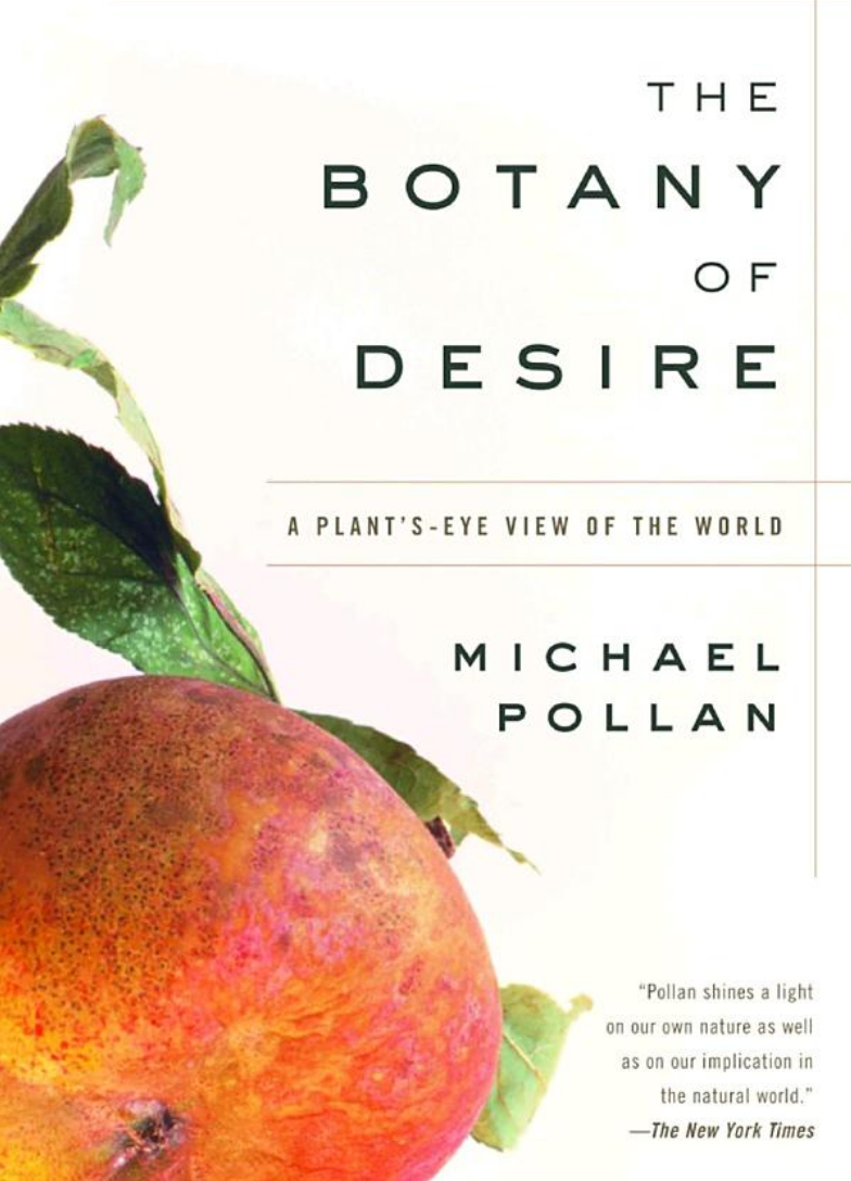 Botany of Desire by Michael Pollan