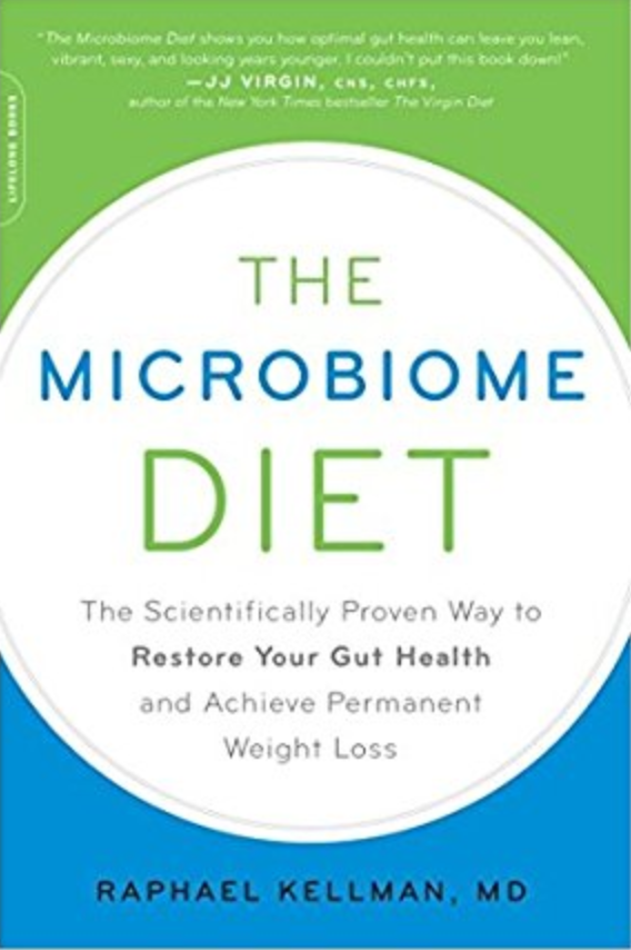 The Microbiome Diet by Raphael Kellman, MD