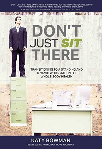 Don't Just Sit There by Katy Bowman