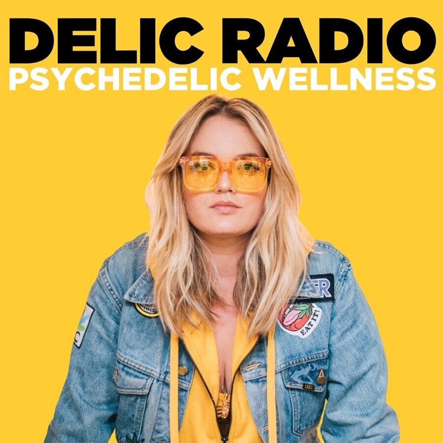 Delic Radio | Psychedelic Wellness