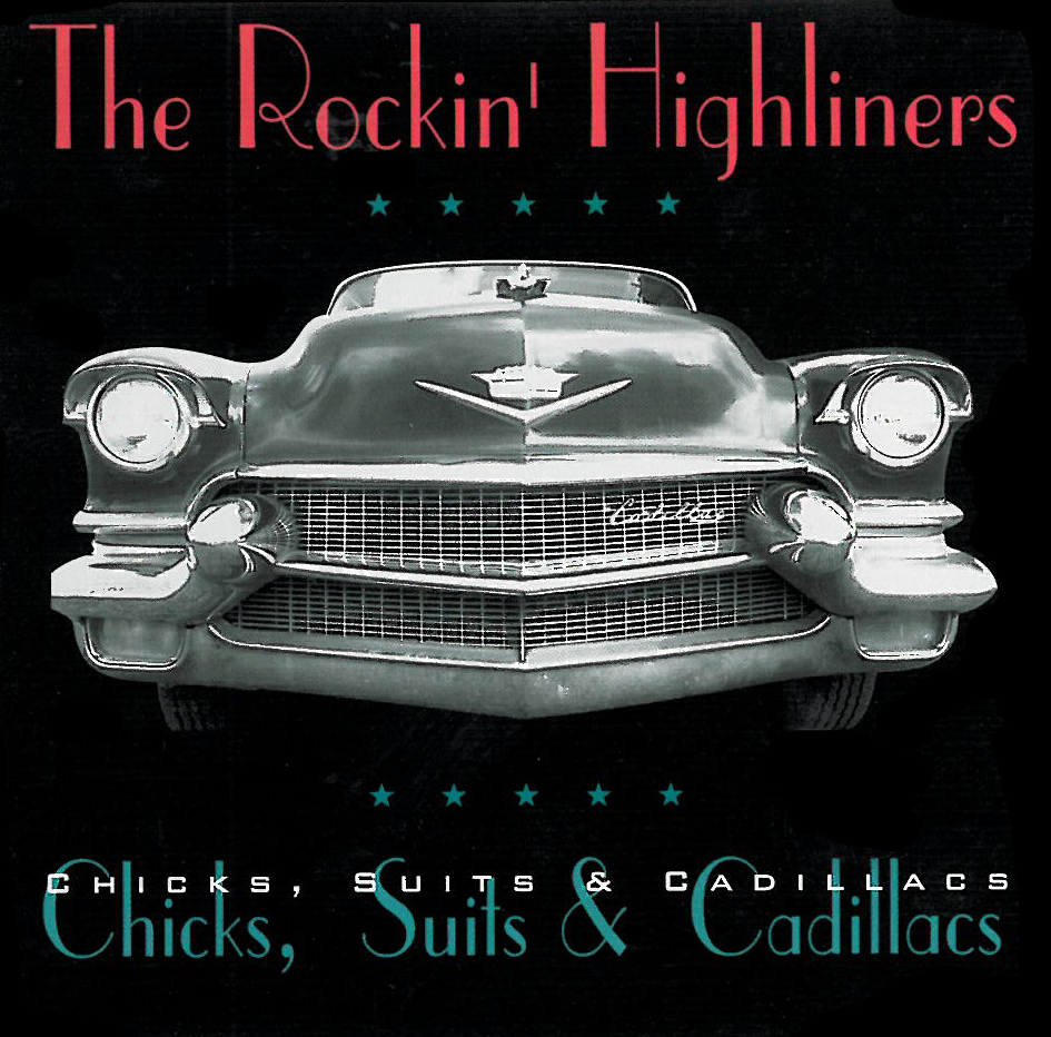 Chicks, Suits & Cadillacs — Our first studio recording, recorded live off the floor. Songs paying homage to our influences along with some of our first original tunes.