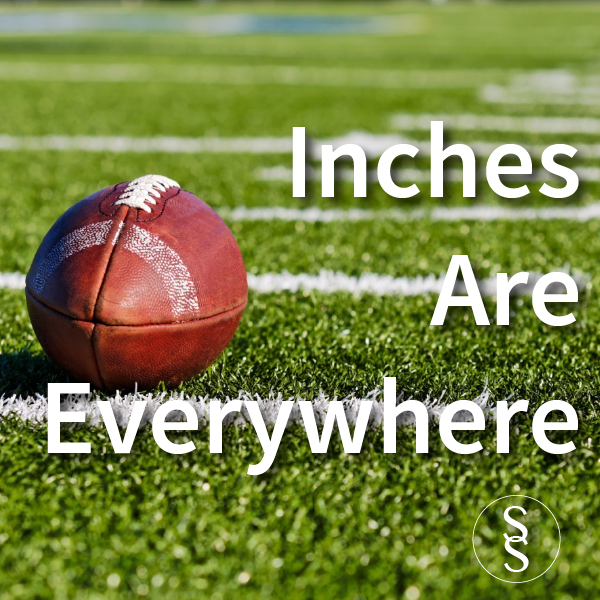 Inches Are Everywhere