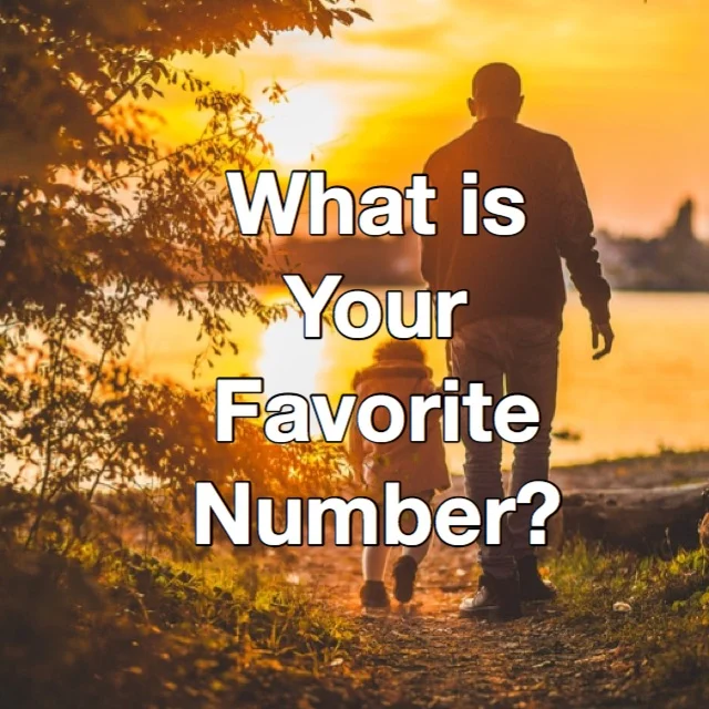 What is Your Favorite Number?
