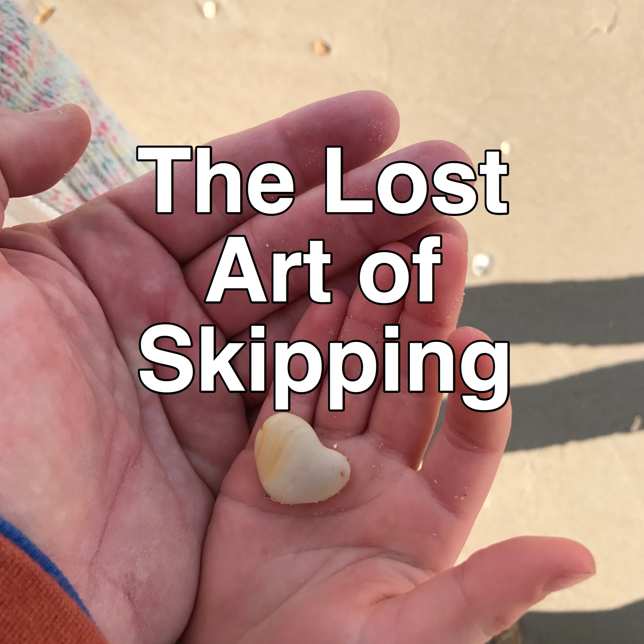 The Lost Art of Skipping