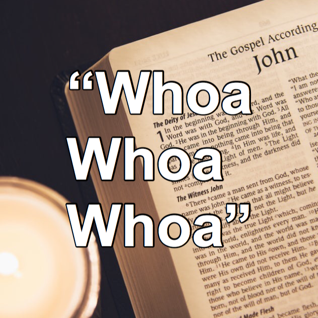 "Whoa Whoa Whoa"