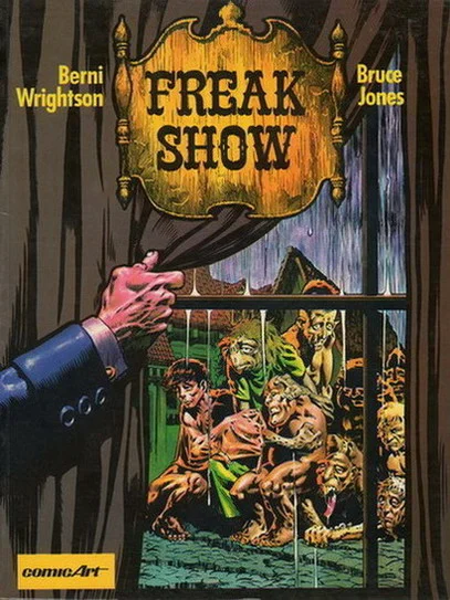 Freak Show (1984) TPB, cover by Berni Wrightson.
