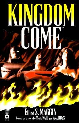 Kingdom Come, a novel written by Elliot S! Maggin.
